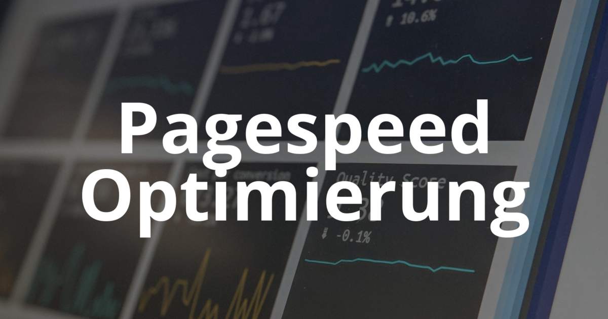 Pagespeed-Optimierung: Schneller laden, besser ranken [Guide]