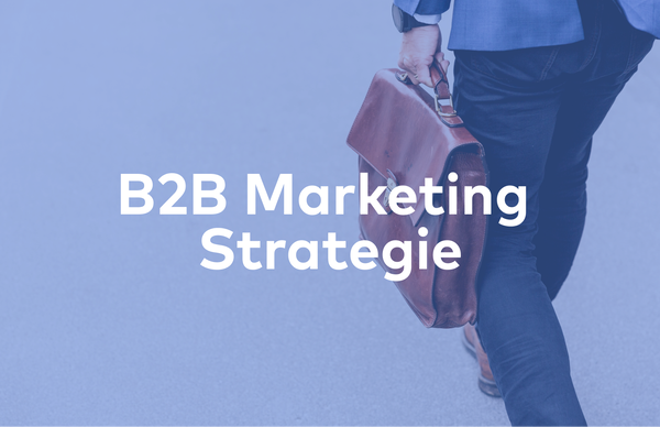 B2b marketing strategie